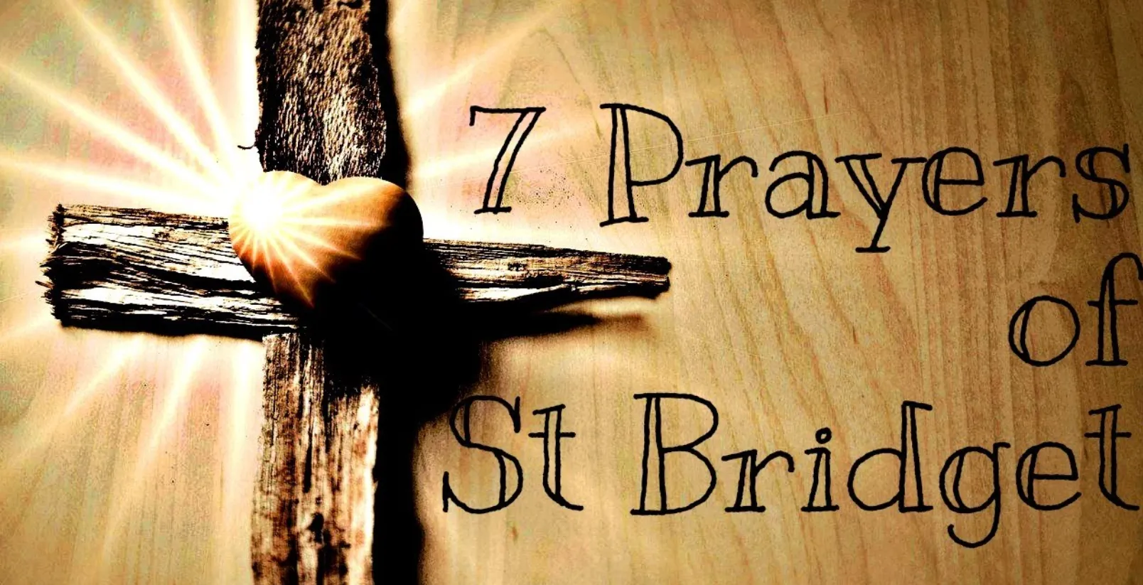 7 Prayers of St Bridget for Peace, Healing, Family, and Daily Catholic Devotion