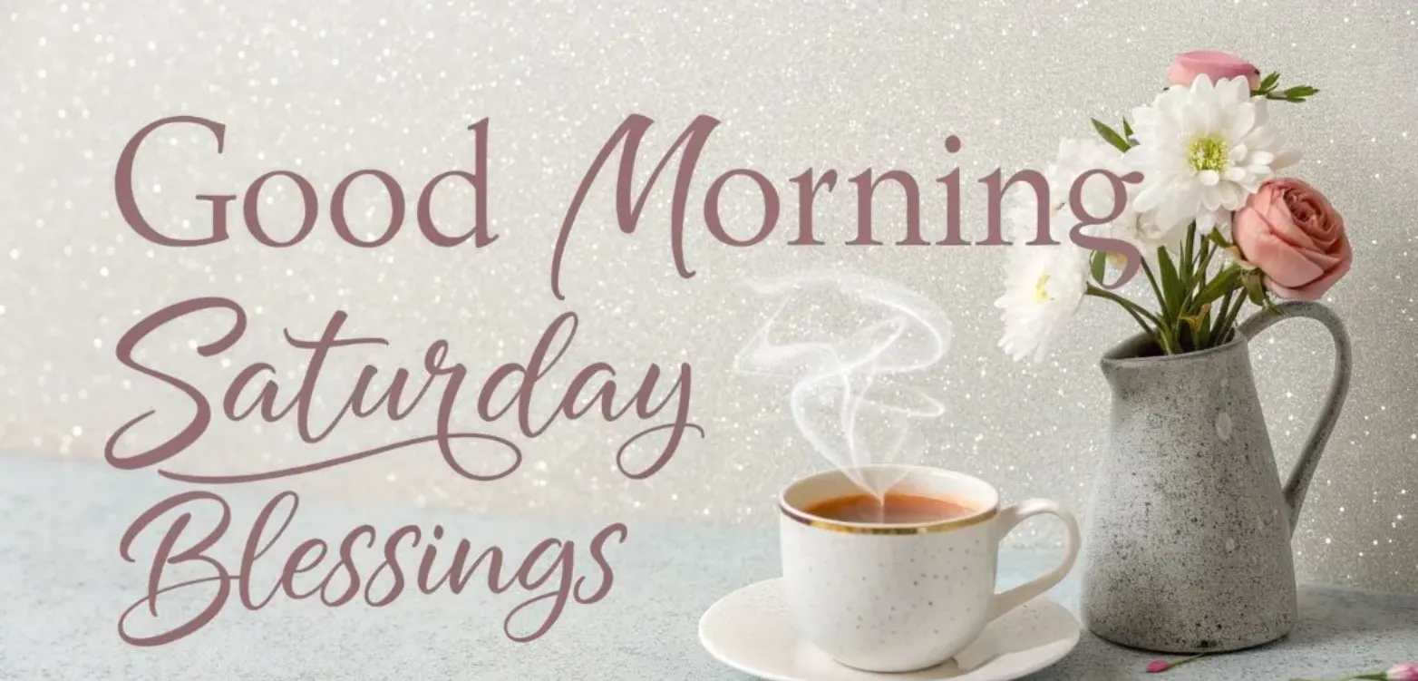 good morning saturday blessings