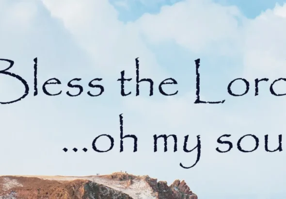 lagu bless the lord oh my soul